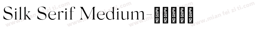 Silk Serif Medium字体转换